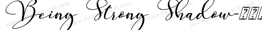 Being Strong Shadow字体转换